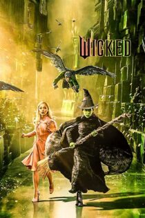 دانلود فیلم Wicked 2024 (شرور قسمت اول) با زیرنویس و دوبله فارسی