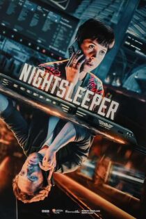 دانلود مینی سریال Nightsleeper (شبگرد) با زیرنویس و دوبله فارسی